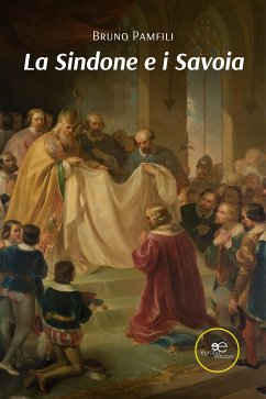 La Sindone e i Savoia (eBook, ePUB) - Pamfili, Bruno