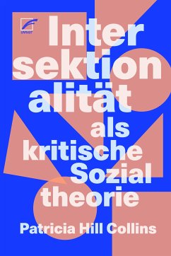 Intersektionalität als kritische Sozialtheorie (eBook, ePUB) - Hill Collins, Patricia