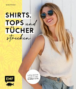 Shirts, Tops und Tücher stricken (eBook, ePUB) - Kirchner, Sandra