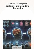 Tumori e intelligenza artificiale: una prospettiva diagnostica (eBook, ePUB)