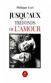 Jusqu’aux tréfonds de l’amour (eBook, ePUB)