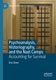 Psychoanalysis, Historiography, and the Nazi Camps (eBook, PDF)