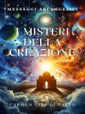 I Misteri Della Creazione Messaggi Arcangelici (eBook, ePUB)