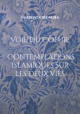 Voie du Coeur ; Contemplations Islamiques sur les Deux Vies (eBook, ePUB)