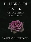 Il libro di Ester. Un omicidio abruzzese. (eBook, ePUB)