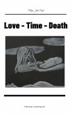 Love - Time - Death (eBook, ePUB)