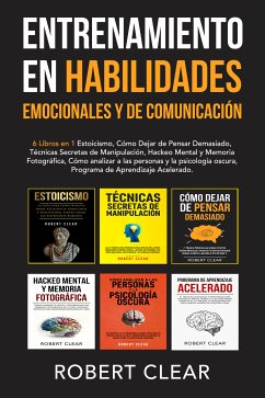 Entrenamiento en Habilidades Emocionales y de Comunicación (eBook, ePUB) - Clear, Robert