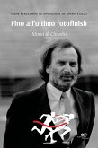 Fino all&quote;ultimo fotofinish. Storia di Claudio (eBook, ePUB)