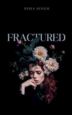 Fractured - Singh, Neha