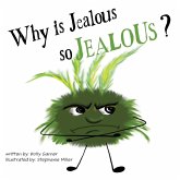 Why is Jeaous so Jealous? Why is Jeaous so Jealous?