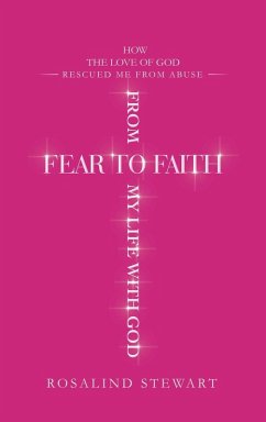 From Fear to Faith My Life with God From Fear to Faith My Life with God