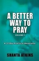 A Better Way to Pray A Better Way to Pray