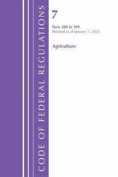 Code of Federal Regulations, Title 07 Agriculture 300-399, Revised as of January 1, 2025 - Office Of The Federal Register (U S