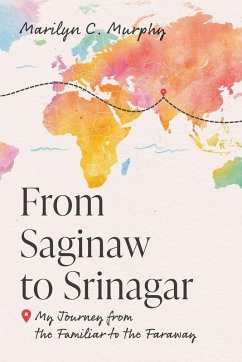 From Saginaw to Srinagar - Murphy, Marilyn C.