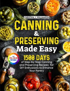 Canning & Preserving Made Easy - Williamson, Christina J.