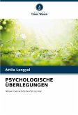 PSYCHOLOGISCHE ÜBERLEGUNGEN