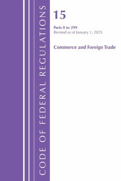 Cover Code of Federal Regulations, Title 15 Commerce and Foreign Trade 0-299, Revised as of January 1, 2025