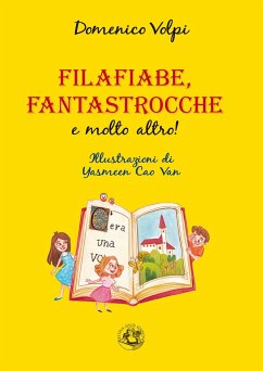 Filafiabe, fantastrocche e molto altro! - Volpi, Domenico