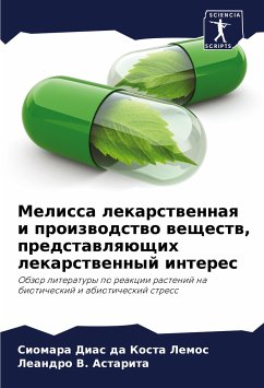 Melissa lekarstwennaq i proizwodstwo weschestw, predstawlqüschih lekarstwennyj interes - Lemos, Siomara Dias da Kosta;Astarita, Leandro V.