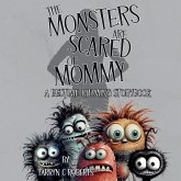 The Monsters Are Scared Of Mommy
