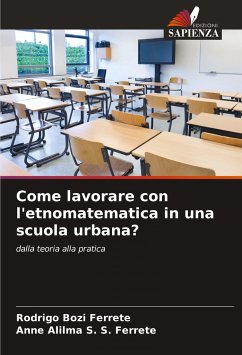 Come lavorare con l'etnomatematica in una scuola urbana? - Ferrete, Rodrigo Bozi;S. S. Ferrete, Anne Alilma