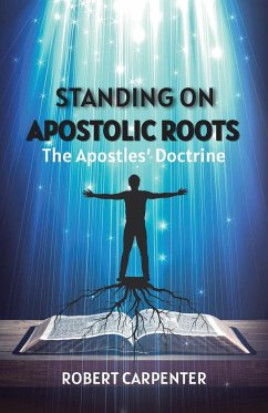 Standing on Apostolic Roots - Carpenter, Robert