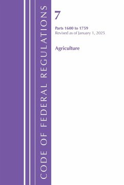Code of Federal Regulations, Title 07 Agriculture 1600-1759, Revised as of January 1, 2025 - Office Of The Federal Register (U S