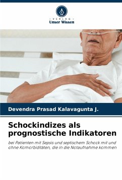 Schockindizes als prognostische Indikatoren - Kalavagunta J., Devendra Prasad