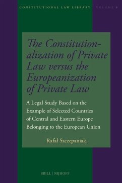 Cover The Constitutionalization of Private Law Versus the Europeanization of Private Law