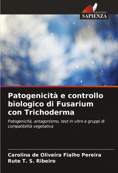 Patogenicità e controllo biologico di Fusarium con Trichoderma - de Oliveira Fialho Pereira, Carolina;T. S. Ribeiro, Rute