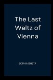 The Last Waltz of Vienna