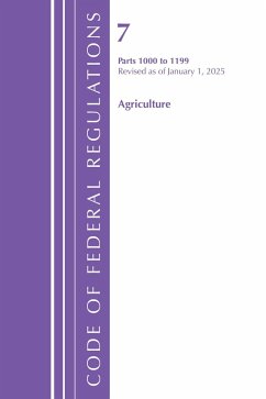 Code of Federal Regulations, Title 07 Agriculture 1000-1199, Revised as of January 1, 2025 - Office Of The Federal Register (U S