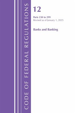 Cover Code of Federal Regulations, Title 12 Banks and Banking 230-299, Revised as of January 1, 2025