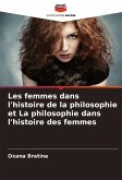 Les femmes dans l'histoire de la philosophie et La philosophie dans l'histoire des femmes