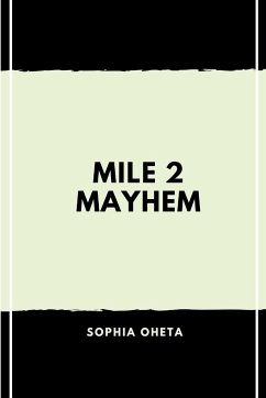 Mile 2 Mayhem - Sophia, Oheta