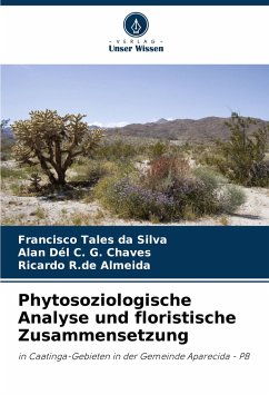 Phytosoziologische Analyse und floristische Zusammensetzung - Silva, Francisco Tales da;Chaves, Alan Dél C. G.;Almeida, Ricardo R.de