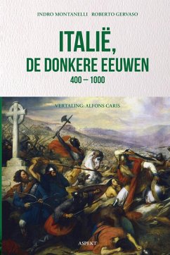 Italië, de donkere eeuwen 400 - 1000 - Montanelli, Indro; Gervaso, Roberto; Caris, Alfons