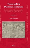 Venice and the Dalmatian Hinterland Venice and the Dalmatian Hinterland
