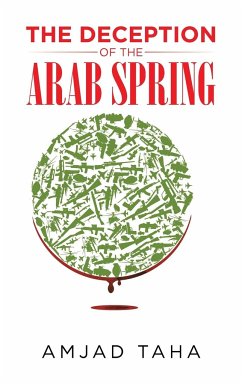 The Deception of the Arab Spring - Taha, Amjad