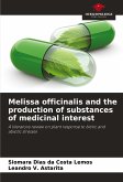 Melissa officinalis and the production of substances of medicinal interest