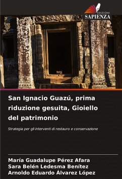 San Ignacio Guazú, prima riduzione gesuita, Gioiello del patrimonio - Pérez Afara, María Guadalupe;Ledesma Benítez, Sara Belén;Alvarez López, Arnoldo Eduardo