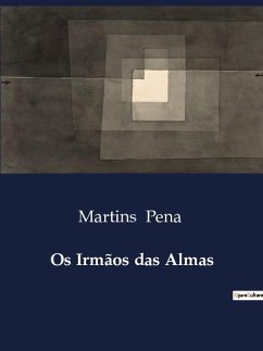 Os Irmãos das Almas - Pena, Martins