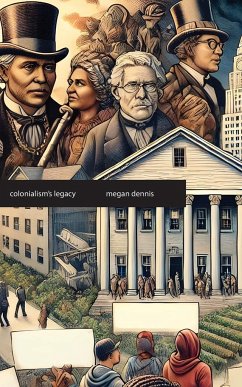 Colonialism's Legacy - Dennis, Megan