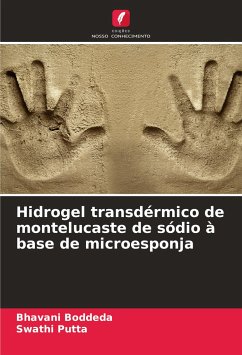 Hidrogel transdérmico de montelucaste de sódio à base de microesponja - Boddeda, Bhavani;Putta, Swathi