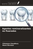 Agentes remineralizantes no fluorados