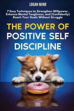 The Power of Positive Self-Discipline - Mind, Logan