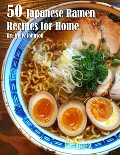 50 Japanese Ramen Recipes for Home - Johnson, Kelly