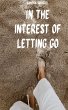 In the Interest of Letting Go - Bild 1