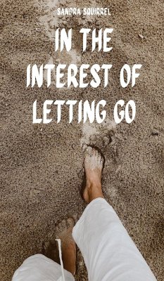 In the Interest of Letting Go - Squirrel, Sandra