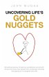 Uncovering Life's Gold Nuggets - Bild 1